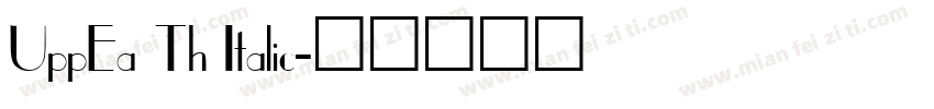 UppEa Th Italic字体转换